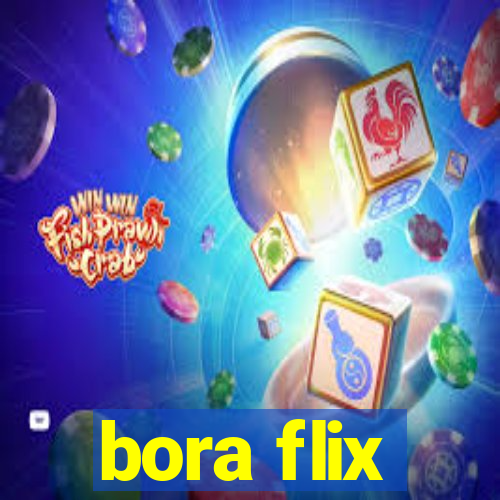 bora flix